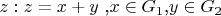 $z:z=x+y$ ,$x\in G_1 $,$ y\in G_2$