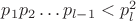$p_1p_2\dots p_{l-1}<p_l^2$