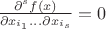 ${\partial^s f(x)\over\partial x_{i_1} ... \partial x_{i_s}}=0$