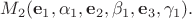 $M_2(\mathbf{e}_1,\alpha_{1},\mathbf{e}_2,\beta_{1},\mathbf{e}_3,\gamma_{1}).$