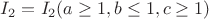 $I_2=I_2(a\ge1, b\le1, c\ge1)$