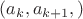 $$(a_k,a_{k+1},)$$