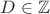 $D\in\mathbb{Z}$