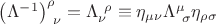 $\left(\Lambda^{-1}\right)^{\rho}_{~\nu}  = \Lambda_{\nu}^{~\rho} \equiv \eta_{\mu \nu} \Lambda^{\mu}_{~\sigma}\eta_{\rho \sigma}$