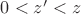 $0 < z' < z$ $0 < z' < z$