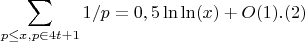 $$\sum\limits_{p \leq x,p \in 4t+1}1/p=0,5\ln\ln(x)+O(1).(2)$$