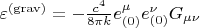 $\varepsilon^{\rm (grav)} = - \frac{c^4}{8 \pi k} e^{\mu}_{(0)} e^{\nu}_{(0)} G_{\mu \nu}$