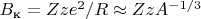 $B_\text{к}=Zze^2/R\approx ZzA^{-1/3}$