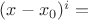 $(x-x_0)^i = $
