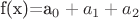 f(x)=a_{0}+a_{1}+a_{2}