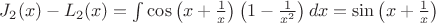 $J_2(x)-L_2(x)=\int{\cos\left( x+\frac1x\right)\left(1-\frac1{x^2}\right)dx}=\sin\left( x+\frac1x\right)$