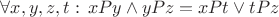 $\forall x, y, z, t: \, xPy \wedge yPz \Rightarrrow = xPt \vee tPz$