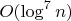 $O(\log^7 n)$