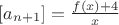 $[a_{n+1}]=\frac{f(x)+4}{x}$