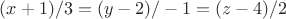 $(x+1)/3=(y-2)/-1=(z-4)/2$