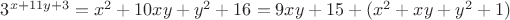 $3^{x+11y+3} = x^2+10xy+y^2+16 = 9xy + 15 + (x^2 + xy + y^2 + 1)$