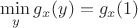 $\min\limits_yg_x(y)=g_x(1)$