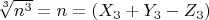 $\sqrt[3]{n^3}=n=(X_3+Y_3-Z_3)$