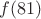 $f(81)$