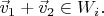 $\vec v_1 + \vec v_2 \in W_i.$
