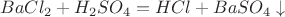 $BaCl_2+H_2SO_4=HCl+BaSO_4\downarrow$