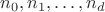 $n_0, n_1, \dots, n_d$