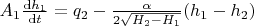 $A_{1} \frac{\mathrm{d} h_{1}}{\mathrm{d} t}=q_{2}-\frac{\alpha}{2\sqrt{H_{2}-H_{1}}}(h_{1}-h_{2})$