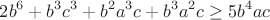 $$2b^6+b^3c^3+b^2a^3c+b^3a^2c \ge 5b^4ac$$