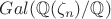 $Gal(\mathbb{Q}(\zeta_n)/\mathbb{Q})$
