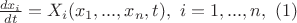 $\frac{dx_i}{dt} = X_i(x_1, ..., x_n, t), ~ i = 1, ..., n, ~(1)$