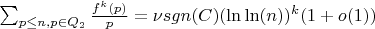 $\sum_{p \leq n, p \in Q_2} \frac {f^k(p)}{p}=\nu sgn(C)(\ln\ln(n))^k(1+o(1))$