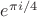 $e^{\pi i/4}$