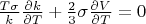 $ \frac{ T \sigma}{k} \frac {\partial k}{\partial T}+\frac{2Т}{3В}\sigma\frac{\partial V}{\partial T}=0$