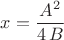 $$\[x=\frac{{A}^{2}}{4\,B}\]$