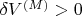 $\delta V^{(M)}>0$