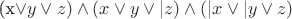 (x\vee y\vee z)\wedge (x\vee y\vee |z)\wedge (|x\vee |y\vee z)