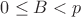 $0 \leq B<p$
