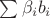 $\sum \beta_i b_i$