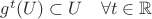$g^t(U)\subset U\quad\forall t\in\mathbb{R}$ $g^t(U)\subset U\quad\forall t\in\mathbb{R}$