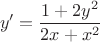 $$y' = \frac{1+2y^2}{2x+x^2}$$