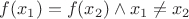$f(x_1)=f(x_2) \wedge x_1 \neq x_2$