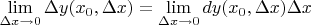 $\lim \limits_{\Delta x \to 0} \Delta y(x_0,\Delta x) = \lim \limits_{\Delta x \to 0}dy(x_0,\Delta x) \Delta x$