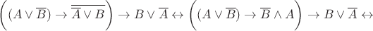$\bigg((A\vee \overline{B})\to  \overline{\overline{A}\vee B}\bigg) \to B\vee \overline{A}\leftrightarrow \bigg((A\vee \overline{B})\to \overline{B}\wedge A\bigg) \to B\vee \overline{A}\leftrightarrow$