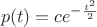 $$p(t)=ce^{-\frac{t^2}{2}}$$
