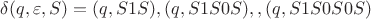 $\delta(q,\varepsilon,S) = {(q,S1S),(q,S1S0S),,(q,S1S0S0S)}$