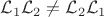 $\mathcal{L}_1\mathcal{L}_2\neq\mathcal{L}_2\mathcal{L}_1$