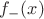 $f_-(x)$