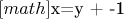 $[math]$х=у + -1$