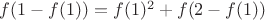 $f(1-f(1))=f(1)^2+f(2-f(1))$
