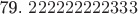 79. $222222222333$